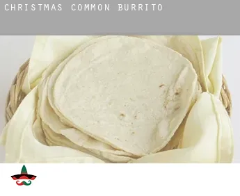 Christmas Common  Burrito