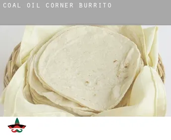 Coal Oil Corner  Burrito