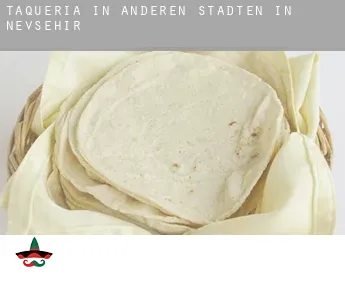 Taqueria in  Anderen Städten in Nevsehir