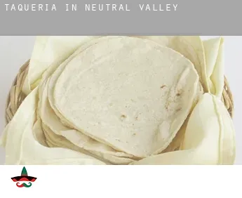 Taqueria in  Neutral Valley