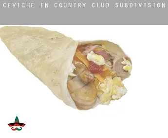Ceviche in  Country Club Subdivision