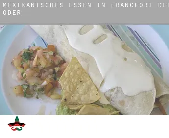 Mexikanisches Essen in  Frankfurt (Oder)