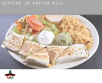 Ceviche in  Hazler Hill