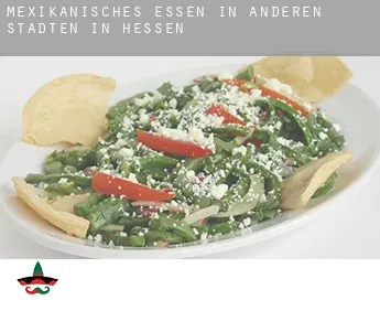 Mexikanisches Essen in  Anderen Städten in Hessen