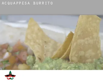 Acquappesa  Burrito