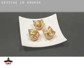 Ceviche in  Ahuroa