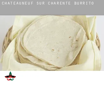 Châteauneuf-sur-Charente  Burrito