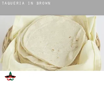 Taqueria in  Brown