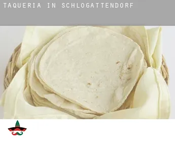 Taqueria in  Schloßgattendorf