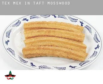 Tex mex in  Taft Mosswood