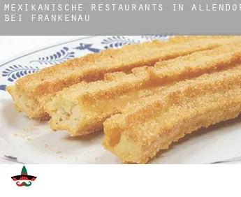 Mexikanische Restaurants in  Allendorf bei Frankenau