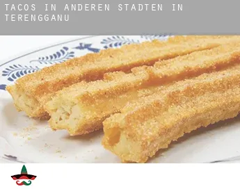 Tacos in  Anderen Städten in Terengganu