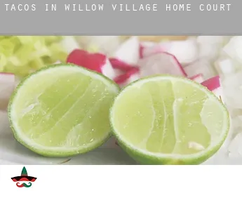 Tacos in  Willow Village Home Court