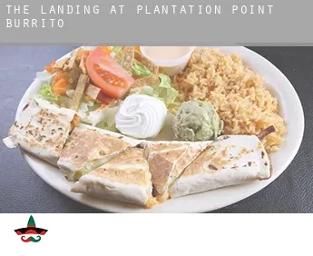 The Landing at Plantation Point  Burrito