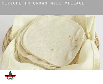 Ceviche in  Crown Mill Village
