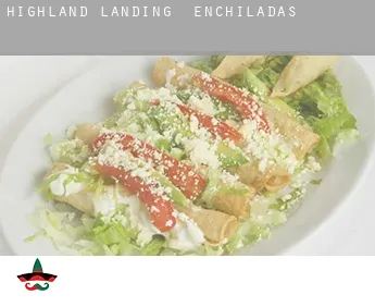Highland Landing  Enchiladas