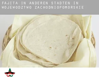 Fajita in  Anderen Städten in Wojewodztwo Zachodniopomorskie