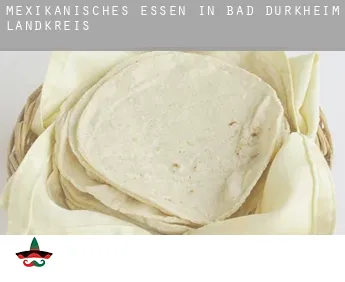 Mexikanisches Essen in  Bad Dürkheim Landkreis