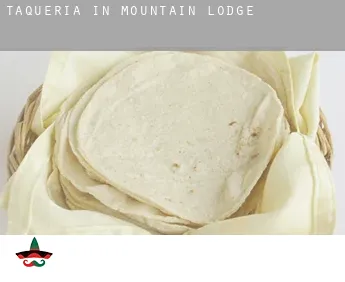 Taqueria in  Mountain Lodge