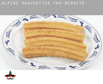 Alpine Ranchettes Two  Burrito